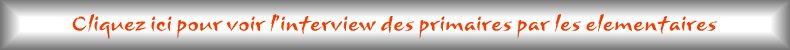 Interview des primaires